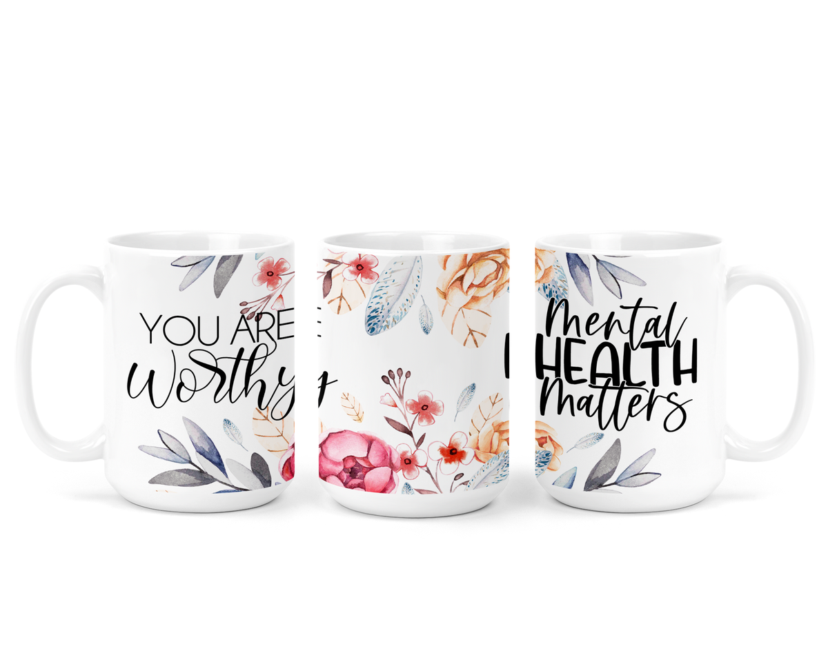You Are Worthy - Mental Health Ceramic Mug-1