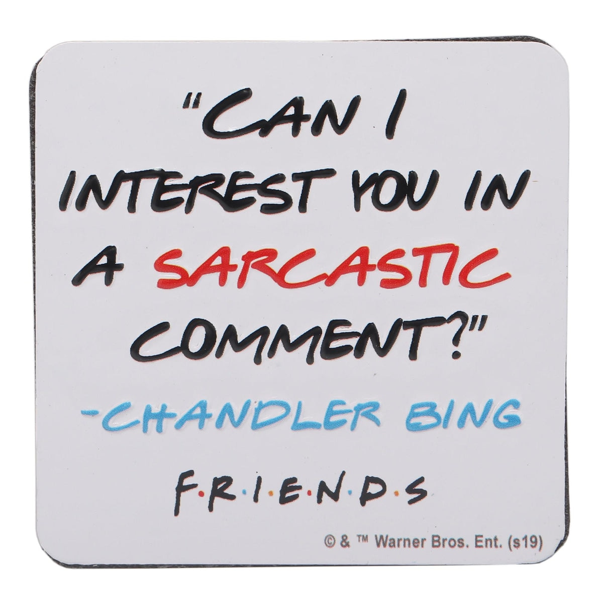 Chandler Bing Sarcastic Comment Magnet-1