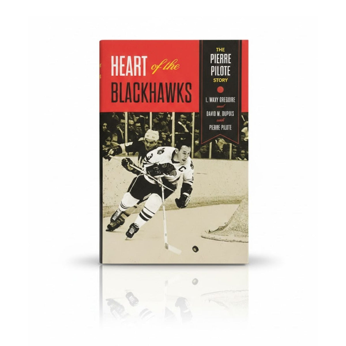 Heart of the Blackhawks Book Signed by Pierre Pilote