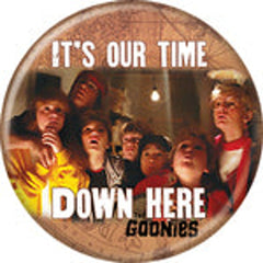 Goonies - It's Our Time Button-1