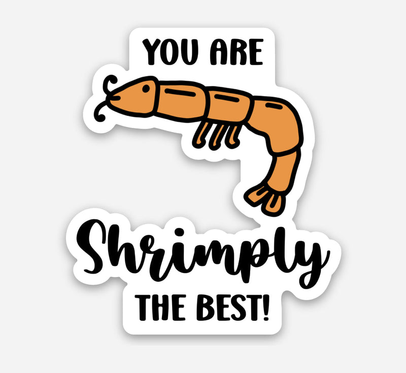 You Are Shrimply the Best Sticker-1