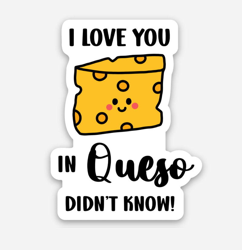 I Love You In Queso Didn’t Know Sticker-1